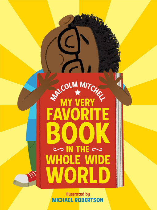 Malcolm Mitchell创作的My Very Favorite Book in the Whole Wide World作品的详细信息 - 可供借阅